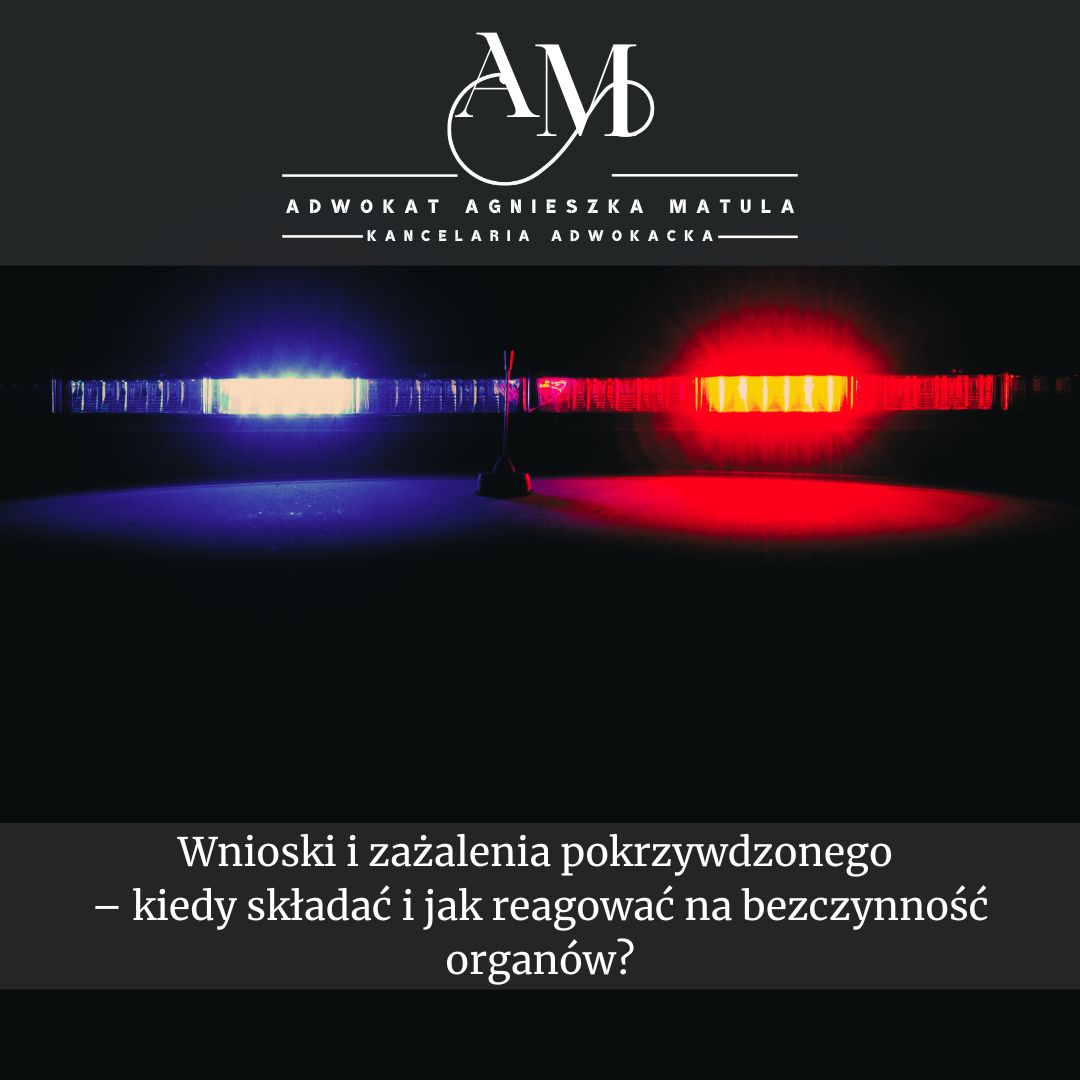 Wnioski i zażalenia pokrzywdzonego – adwokat gryfino
